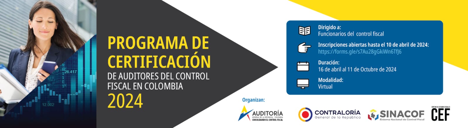 Programa de certificación de auditores del control fiscal en Colombia. Ciclo 2024. inscripciones abiertas. Organizan Auditoría General de la República, Contraloría General de la República, Sinacof, CEF